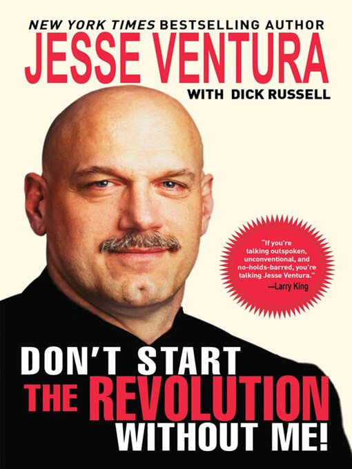 Title details for Don't Start the Revolution Without Me! by Jesse Ventura - Wait list